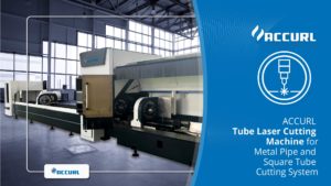 ACCURL Tube Laser Cutting Machine for Metal Pipe and Square Tube Cutting System