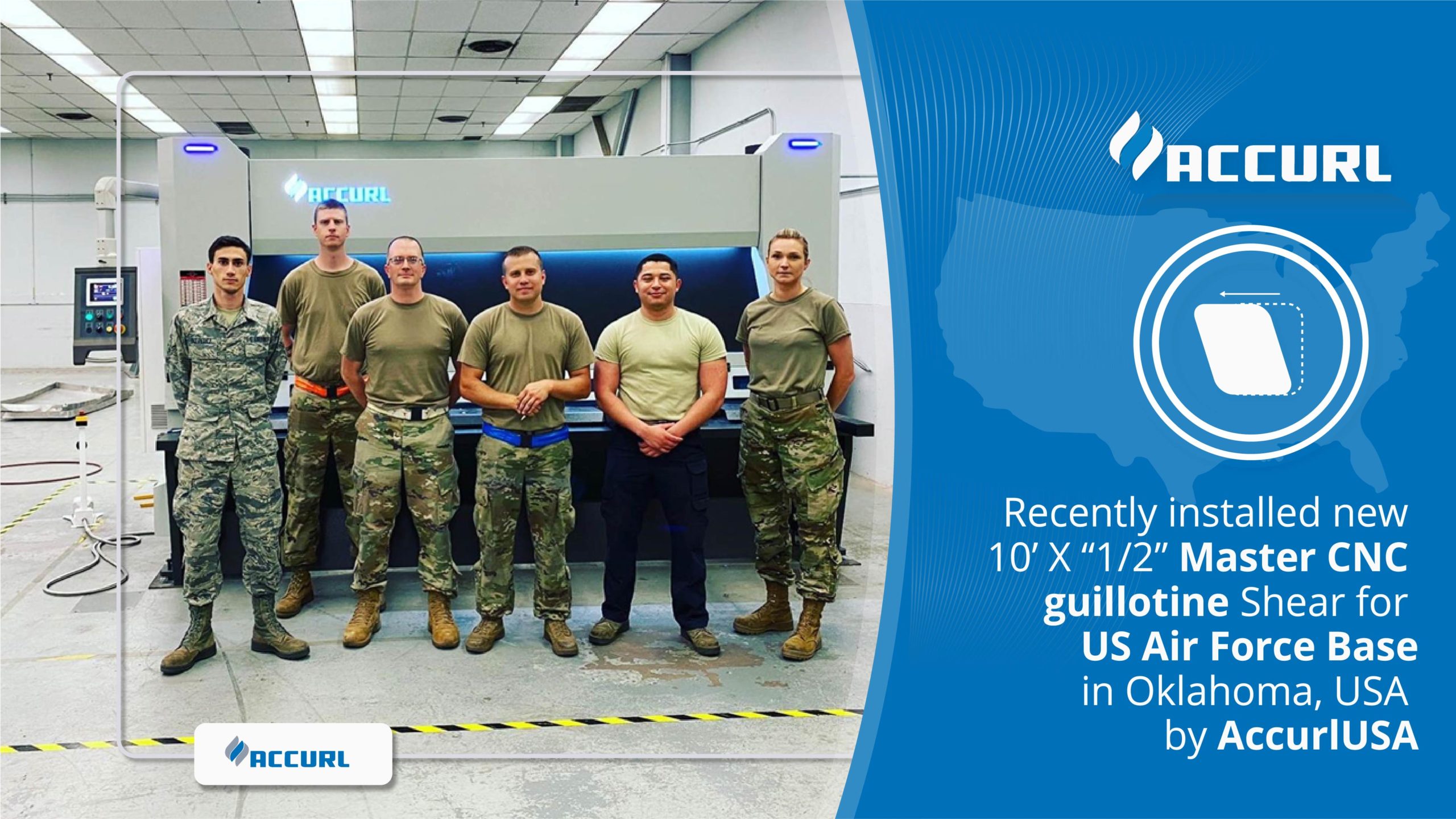 Recently installed new 10’ X “1/2” Master CNC guillotine Shear for US Air Force Base in Oklahoma,USA by Accurl USA